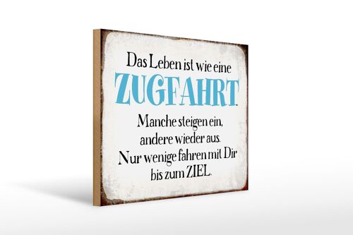 Holzschild Spruch 40x30cm Leben ist wie wie eine Zugfahrt