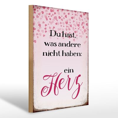 Holzschild Spruch 30x40cm hast was andere nicht haben Herz