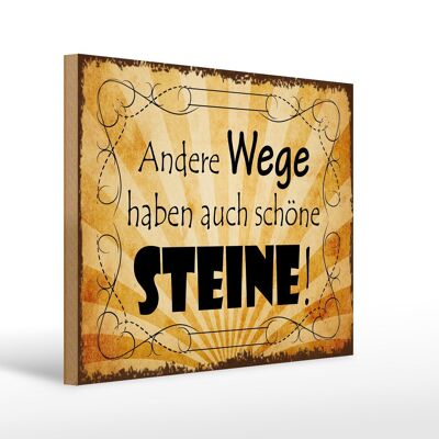 Holzschild Spruch 40x30cm andere Wege auch schöne Steine