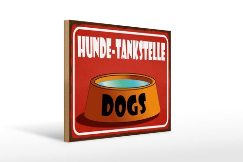 Holzschild Hinweis 40x30cm Hunde Tankstelle Dogs