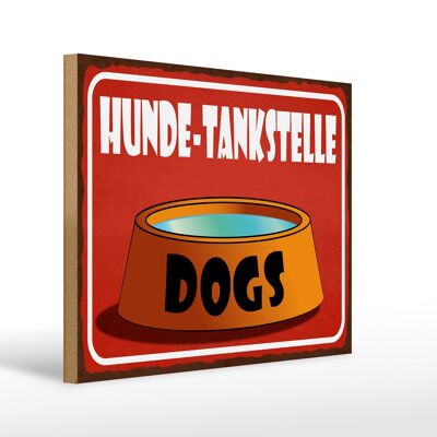 Holzschild Hinweis 40x30cm Hunde Tankstelle Dogs