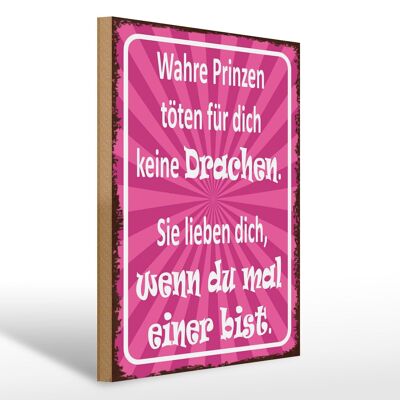 Holzschild Spruch 30x40cm wahre Prinzen töten keine