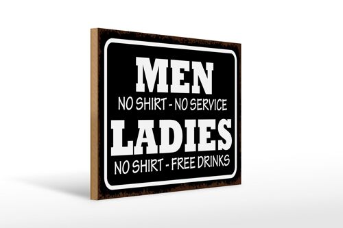 Holzschild Spruch 40x30cm Men Ladies No Shirt No Service