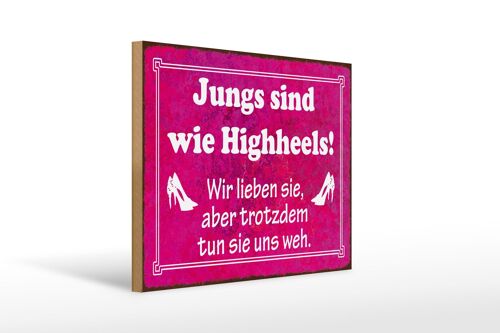 Holzschild Spruch 40x30cm Jungs sind wie Highheels