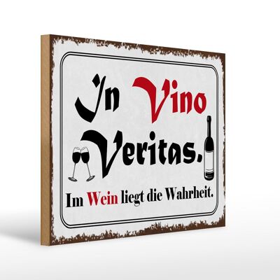 Cartel de madera que dice 40x30cm en Vino Veritas Wine Truth