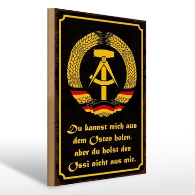 Holzschild Spruch 30x40cm du holst Ossi nicht aus mir