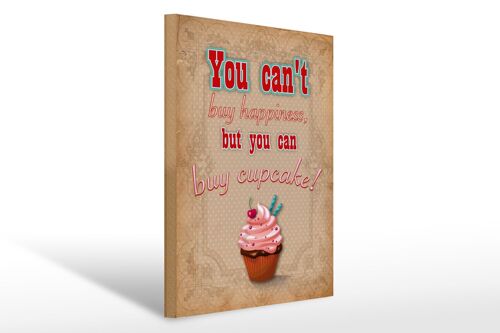 Holzschild Spruch 30x40cm Cupcake you can´t happiness