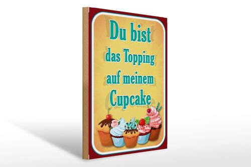 Holzschild Spruch 30x40cm Du bist Topping auf Cupcake