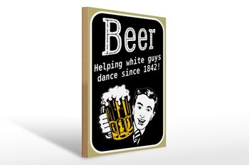 Panneau en bois indiquant 30x40cm Bière aidant les hommes blancs à danser 1