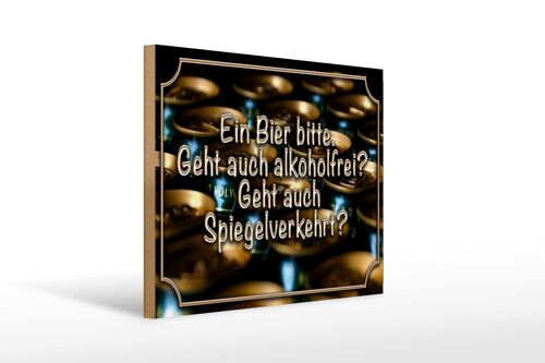 Holzschild Spruch 40x30cm Ein Bier bitte geht alkoholfrei