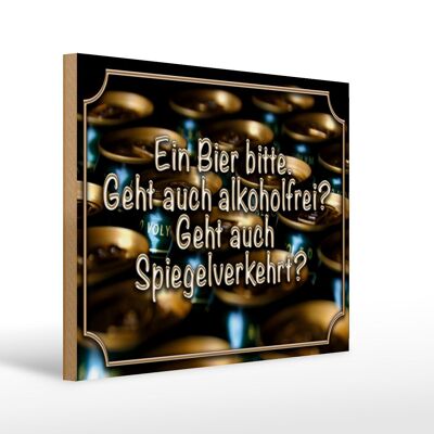 Holzschild Spruch 40x30cm Ein Bier bitte geht alkoholfrei