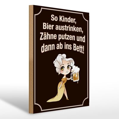 Holzschild Spruch 30x40cm so Kinder Bier austrinken und