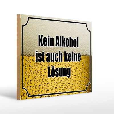 Holzschild Spruch 40x30cm Bier kein keine Lösung