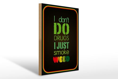 Holzschild Cannabis 30x40cm don´t drugs just smoke weed