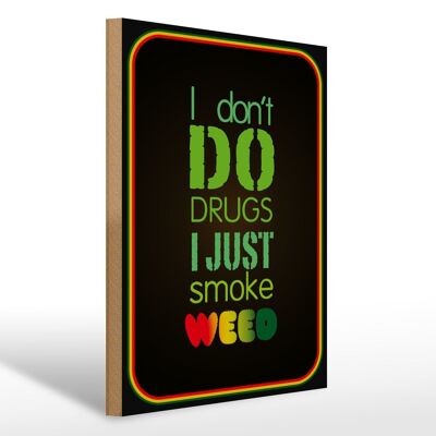 Holzschild Cannabis 30x40cm don´t drugs just smoke weed