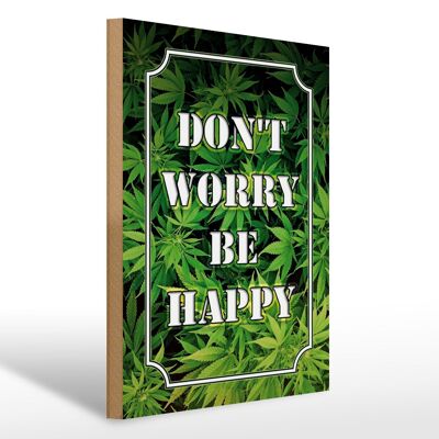 Holzschild Cannabis 30x40cm Don´t worry be happy lustig