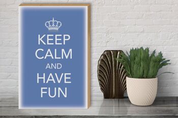 Panneau en bois disant 30x40cm Keep Calm and have fun couronne 3