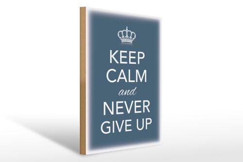 Holzschild Spruch 30x40cm Keep Calm and never give up