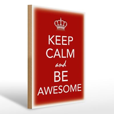 Cartello in legno con scritta "Keep Calm and be Awesome" 30x40 cm