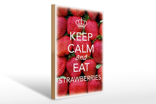 Holzschild Spruch 30x40cm Keep Calm and eat strawberries