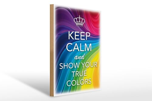 Holzschild Spruch 30x40cm Keep Calm and show true colors