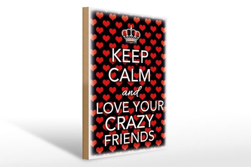 Holzschild Spruch 30x40cm Keep Calm and love crazy friends