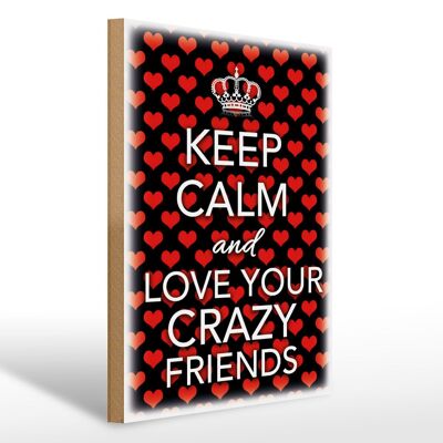 Holzschild Spruch 30x40cm Keep Calm and love crazy friends