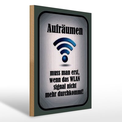 Holzschild Spruch 30x40cm aufräumen wenn WLAN nicht an