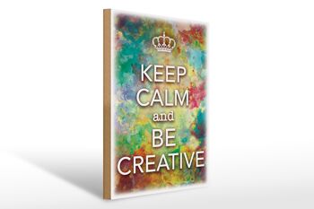 Panneau en bois disant 30x40cm Keep Calm and be creative 1