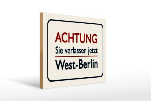 Holzschild Hinweis 40x30cm Achtung Sie verlassen Berlin