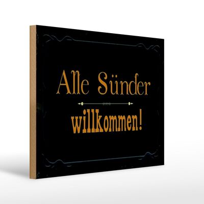 Holzschild Spruch 40x30cm alle Sünder willkommen