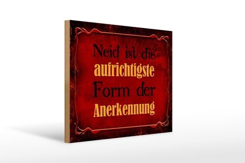 Holzschild Spruch 40x30cm Neid ist Form der Anerkennung