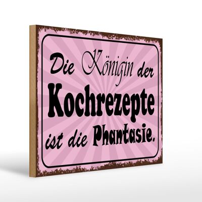 Holzschild Spruch 40x30cm Königin Kochrezepte Phantasie