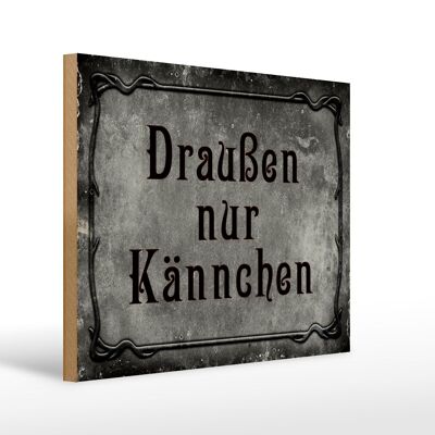 Holzschild Spruch 40x30cm Kaffee Draußen nur Kännchen