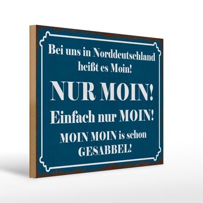 Cartel de madera que dice 40x30cm El norte de Alemania se llama NUR MOIN