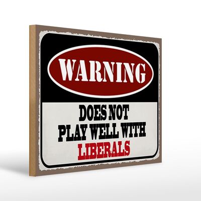 Cartel de madera que dice 40x30cm Advertencia no juega con los liberales