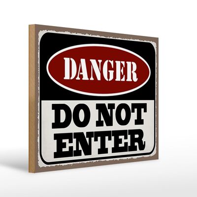 Holzschild Spruch 40x30cm Warning do not enter Betreten Verbot