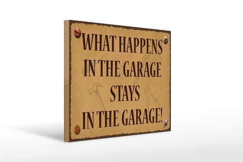 Holzschild Spruch 40x30cm whats happens in the Garage stays in