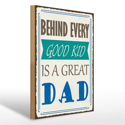 Cartello in legno 30x40 cm con scritto dietro a ogni bravo bambino c'è un grande papà