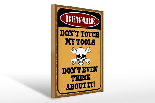 Holzschild Spruch 30x40cm beware don´t touch my tools