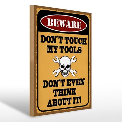 Holzschild Spruch 30x40cm beware don´t touch my tools