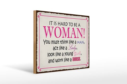 Holzschild Spruch 40x30cm it is hard to be a woman Lady Girl