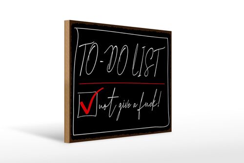 Holzschild Spruch 40x30cm To-Do List not give a fuck
