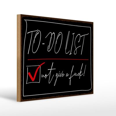 Panneau en bois disant 40x30cm To-Do List s'en fout