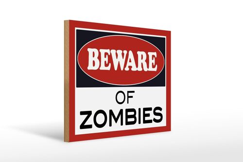 Holzschild Hinweis 40x30cm beware of Zombies