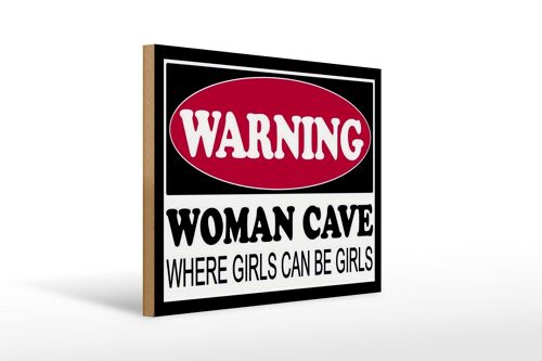 Holzschild Hinweis 40x30cm Warning Woman Cave where girls