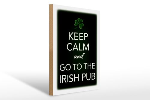 Holzschild Spruch 30x40cm Keep calm and go to Irish Pub