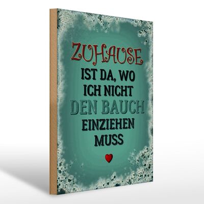 Holzschild Spruch 30x40cm Zuhause Bauch nicht einziehen