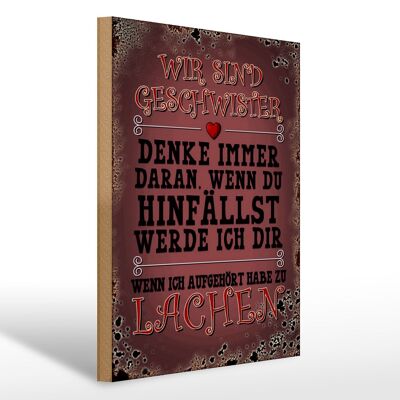 Holzschild Spruch 30x40cm wir Geschwister denke immer