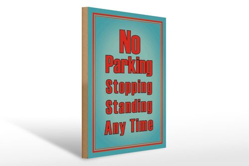Holzschild Hinweis 30x40cm No Parking stopping standing